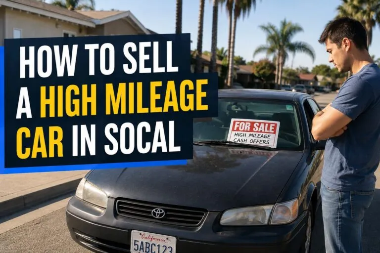 How to sell a high mileage car in SoCal for cash